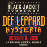 Concert poster for The Black Jacket Symphony presenting Def Leppard Hysteria, October 8, 2026 at Harrison Opera House.