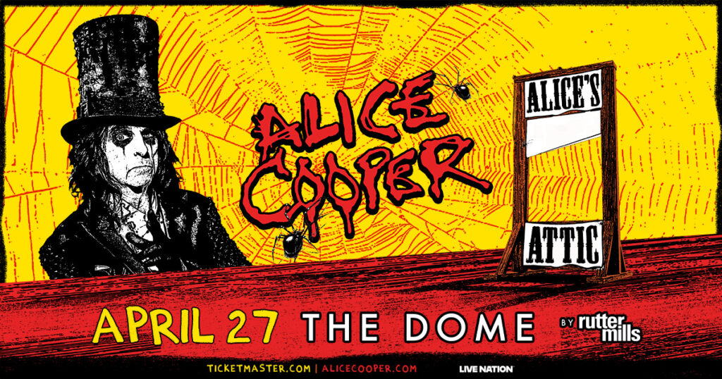 Concert poster for Alice Cooper at The Dome on April 27; features a man in a top hat against a bright yellow background and a sign that reads 'Alice's Attic'.