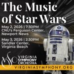 Poster for The Music of Star Wars by the Virginia Symphony Orchestra, with R2-D2 on the right; performances May 2 in Newport News and May 3 in Virginia Beach.