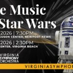 Poster for The Music of Star Wars with R2-D2; May 2 (Newport News) and May 3 (Virginia Beach), Virginia Symphony Orchestra.