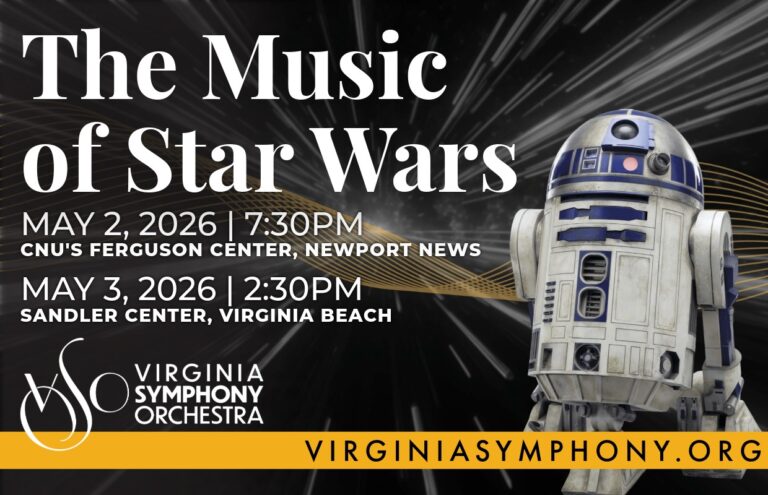 Poster for The Music of Star Wars with R2-D2; May 2 (Newport News) and May 3 (Virginia Beach), Virginia Symphony Orchestra.