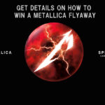 Promotional ad: 'Get details on how to win a Metallica flyaway' with a red, lightning-cored sphere center and Metallica/Sphere Las Vegas branding on black.