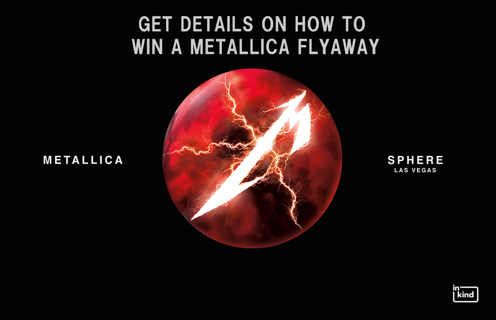 Promotional ad: 'Get details on how to win a Metallica flyaway' with a red, lightning-cored sphere center and Metallica/Sphere Las Vegas branding on black.