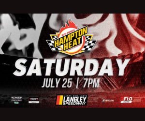 Promotional poster for the Hampton Heat racing event: 'Saturday July 25 | 7 PM' with sponsor logos at the bottom.